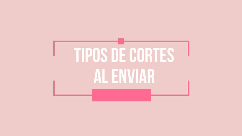 7. TIPOS DE CORTES
